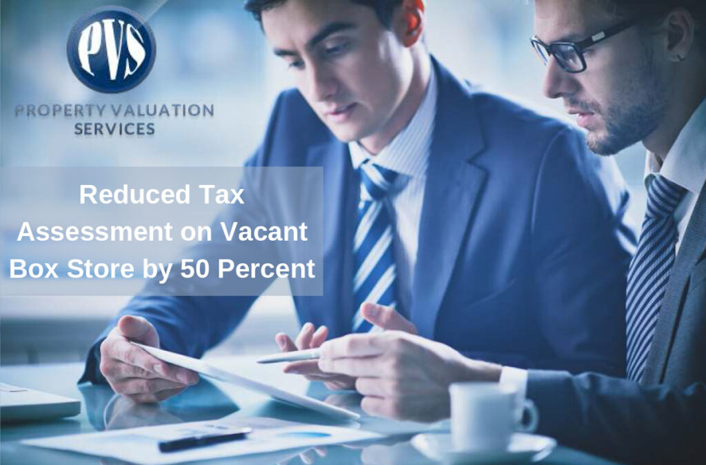 Vacant Box Store Assessment Reduced 50%
